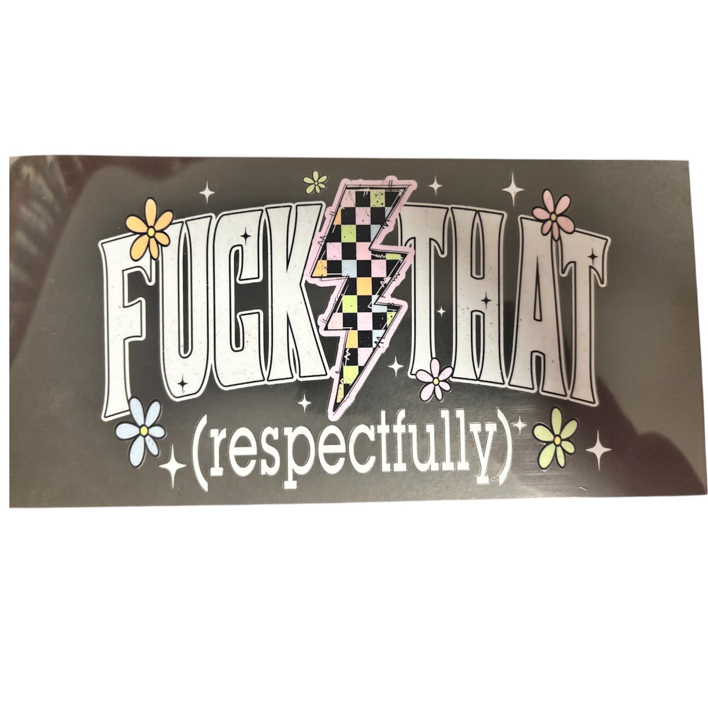 F*** That Respectfully Item #180