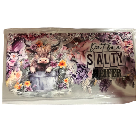 Don't Be A Salty Heifer Item 200