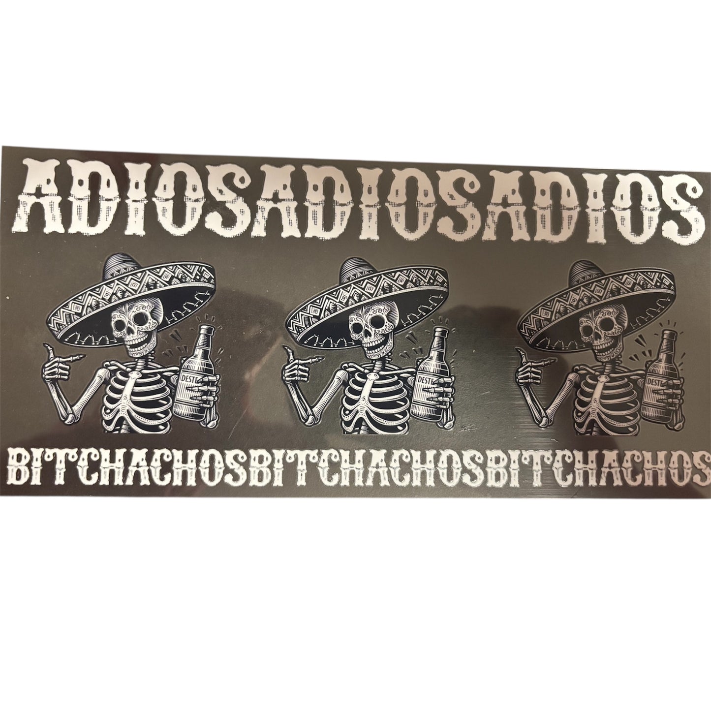 Adios Bitchachos Item #188