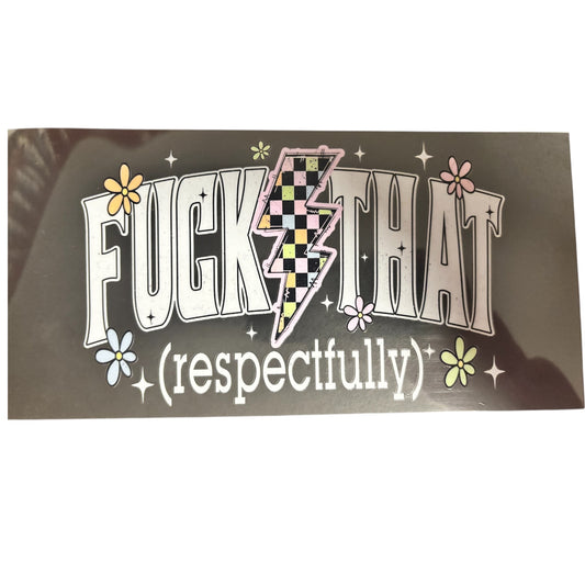 F*** That Respectfully Item #180