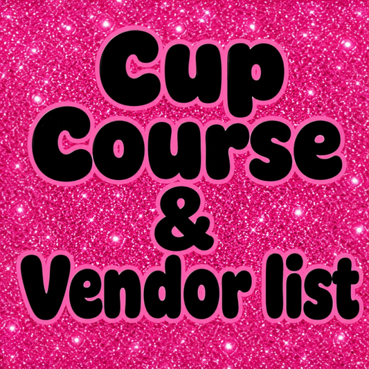 Cup Course + Supplies Links & Cup Vendor List